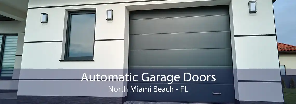 Automatic Garage Doors North Miami Beach - FL