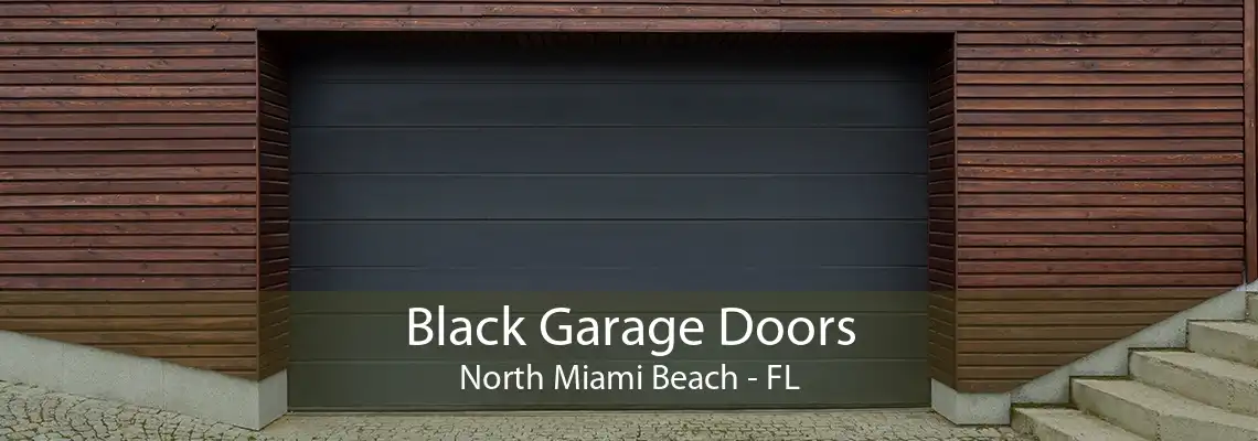 Black Garage Doors North Miami Beach - FL