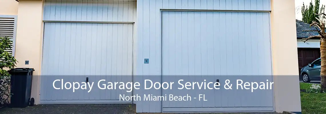 Clopay Garage Door Service & Repair North Miami Beach - FL