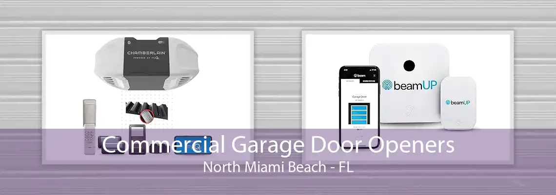 Commercial Garage Door Openers North Miami Beach - FL