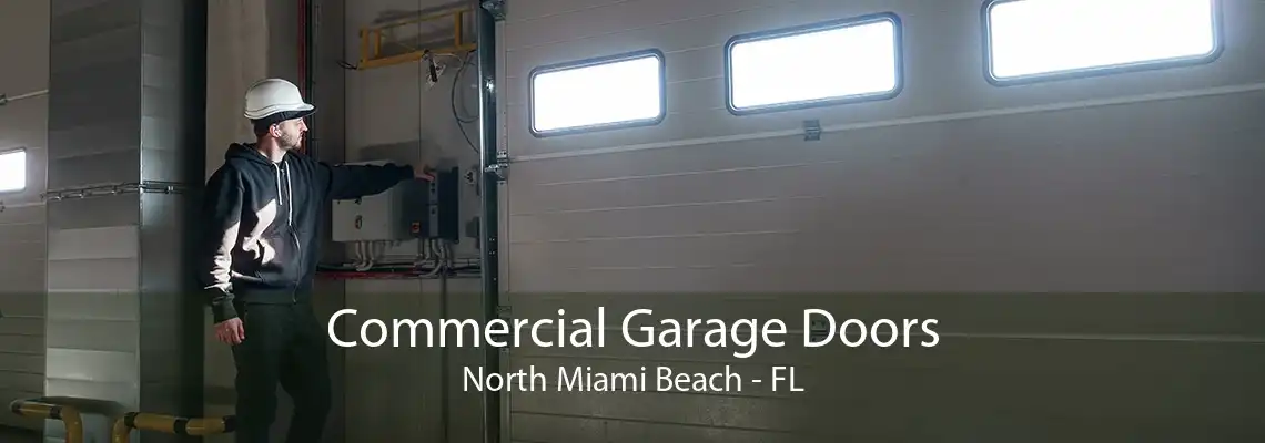 Commercial Garage Doors North Miami Beach - FL