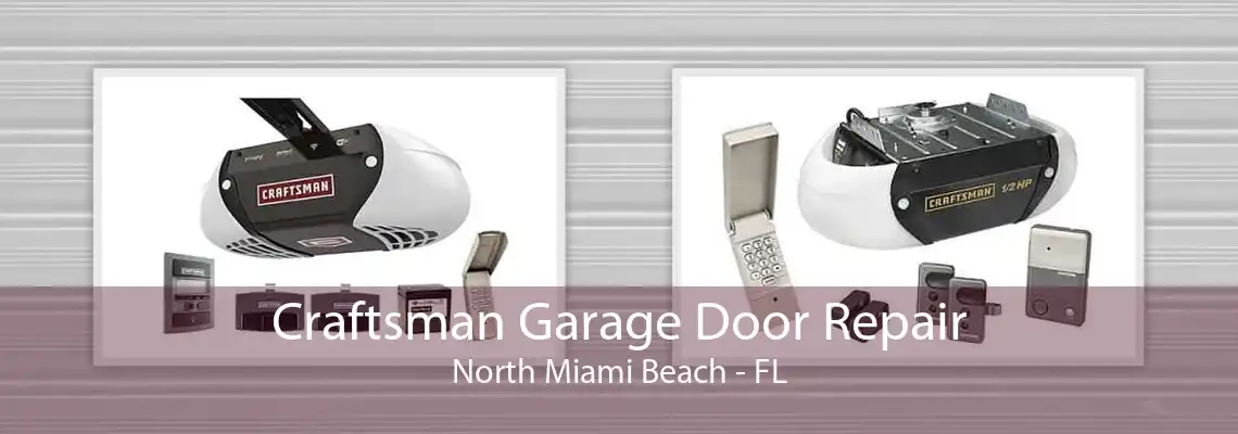 Craftsman Garage Door Repair North Miami Beach - FL