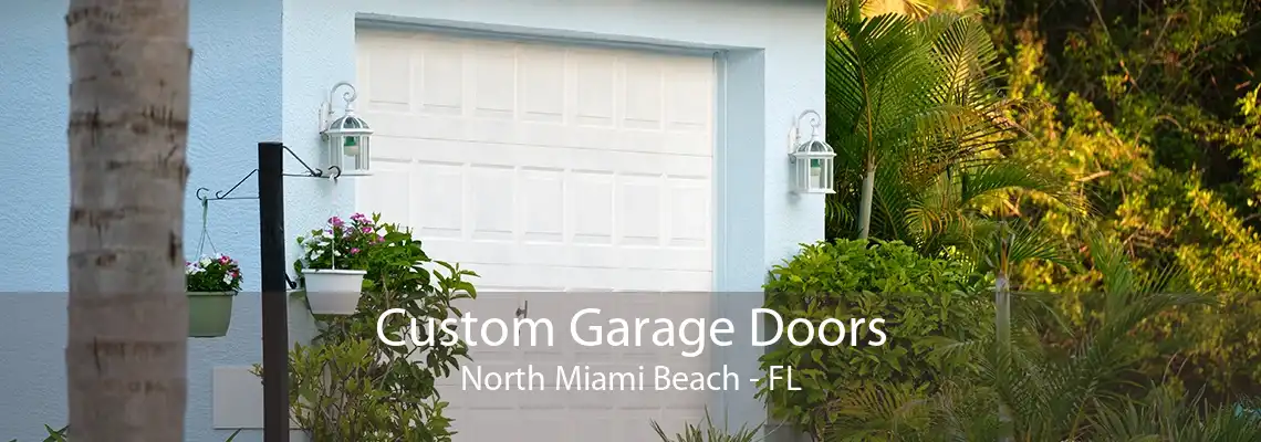 Custom Garage Doors North Miami Beach - FL