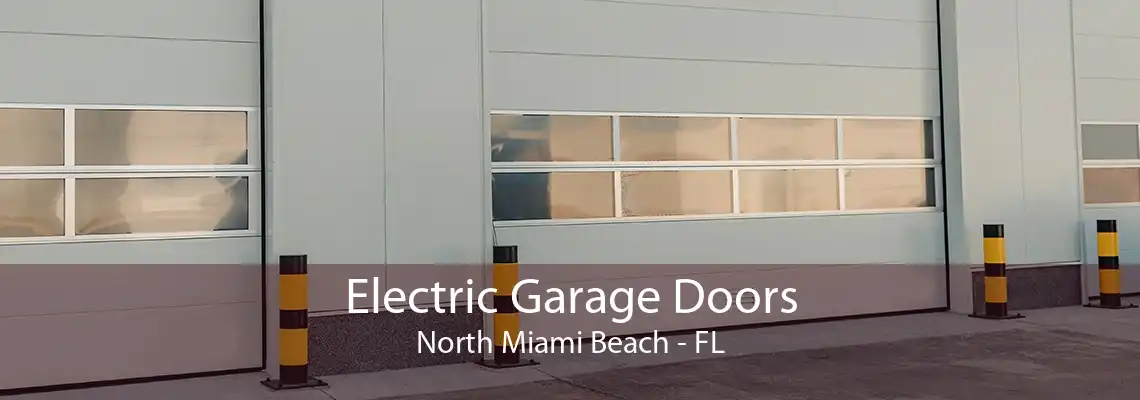 Electric Garage Doors North Miami Beach - FL