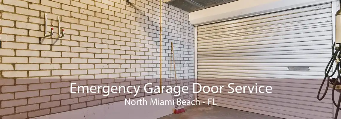 Emergency Garage Door Service North Miami Beach - FL