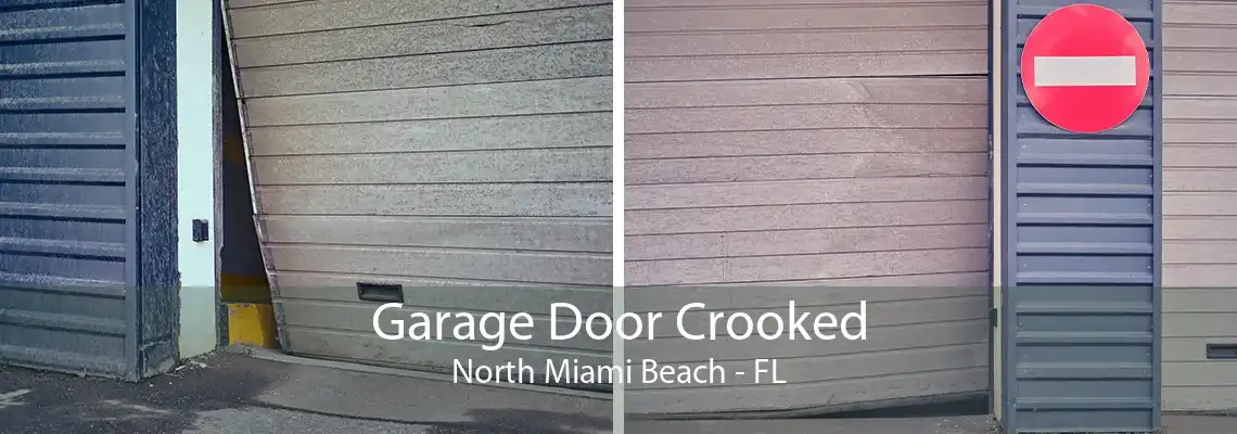 Garage Door Crooked North Miami Beach - FL