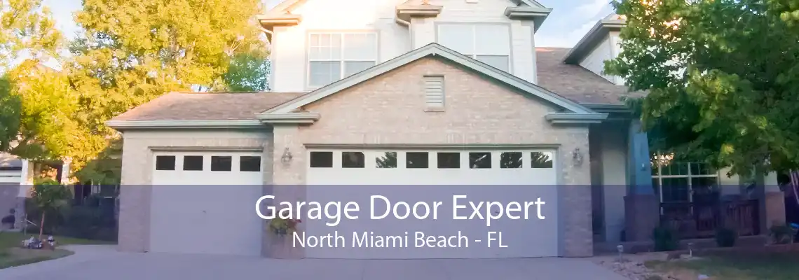 Garage Door Expert North Miami Beach - FL