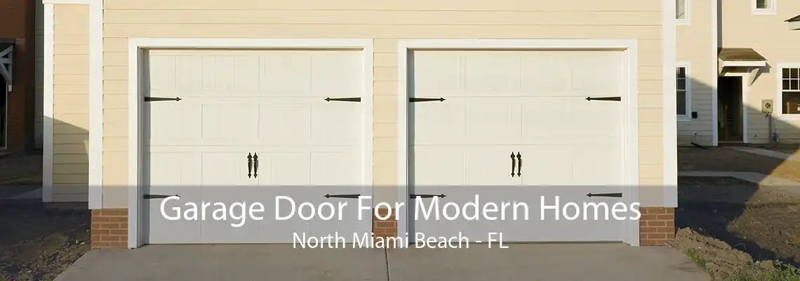 Garage Door For Modern Homes North Miami Beach - FL