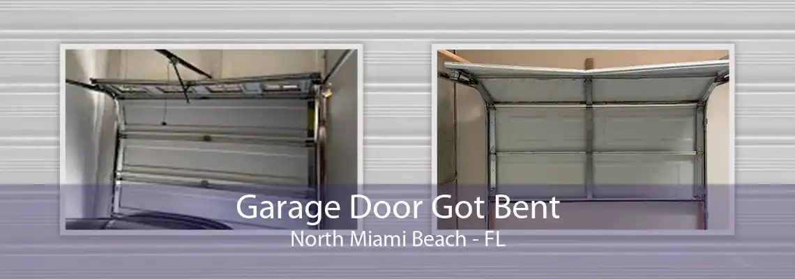 Garage Door Got Bent North Miami Beach - FL