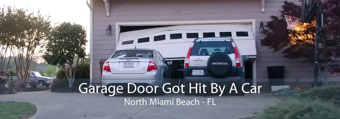 Garage Door Got Hit By A Car North Miami Beach - FL