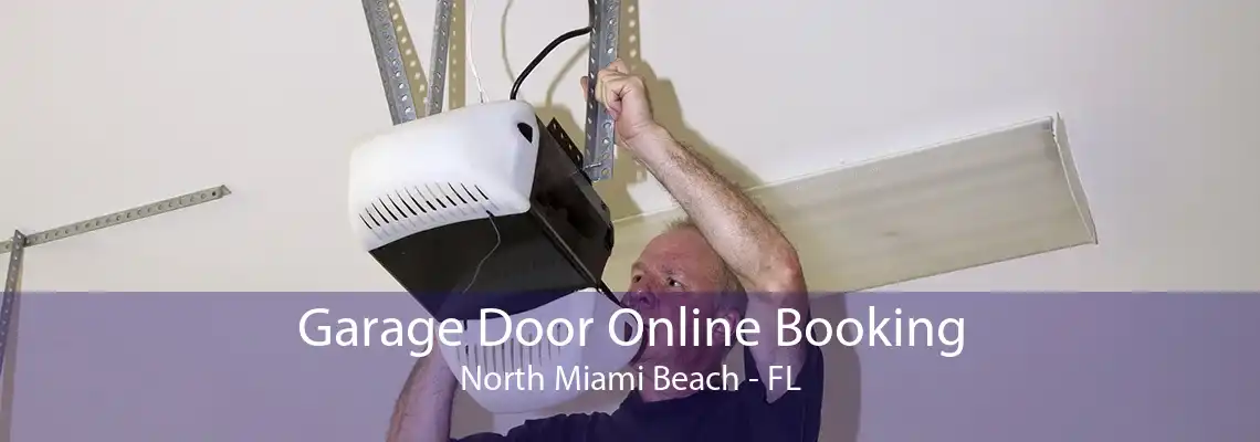 Garage Door Online Booking North Miami Beach - FL