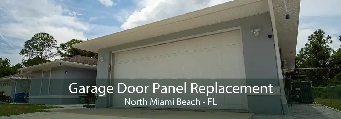 Garage Door Panel Replacement North Miami Beach - FL