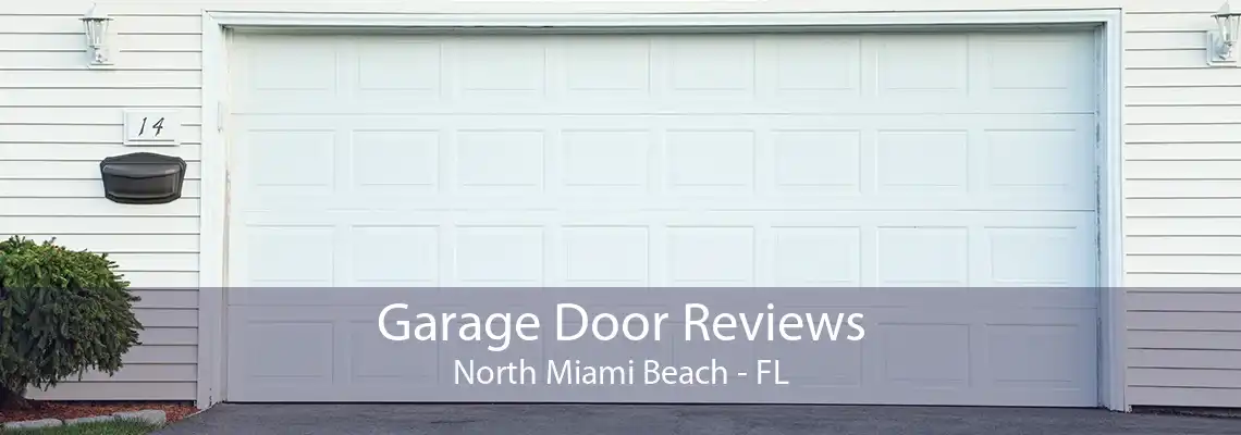 Garage Door Reviews North Miami Beach - FL