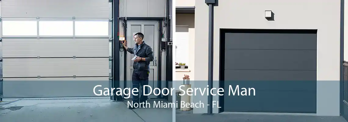 Garage Door Service Man North Miami Beach - FL