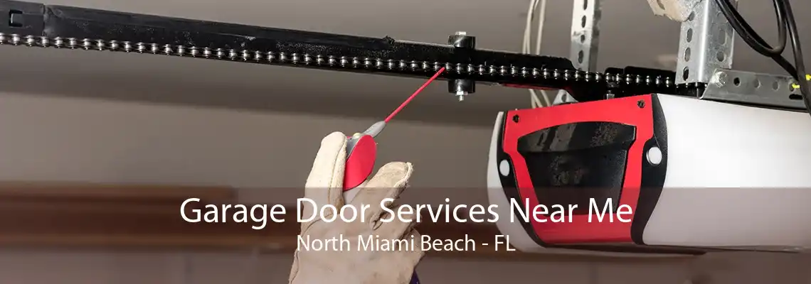 Garage Door Services Near Me North Miami Beach - FL