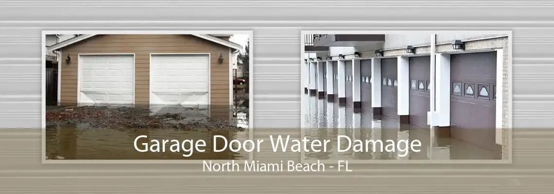 Garage Door Water Damage North Miami Beach - FL