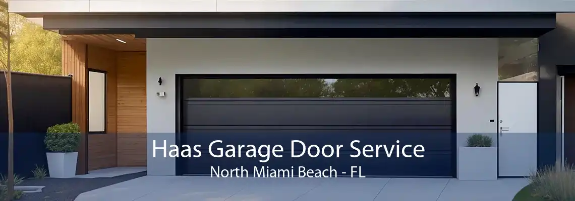 Haas Garage Door Service North Miami Beach - FL