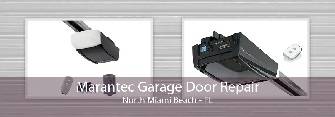 Marantec Garage Door Repair North Miami Beach - FL