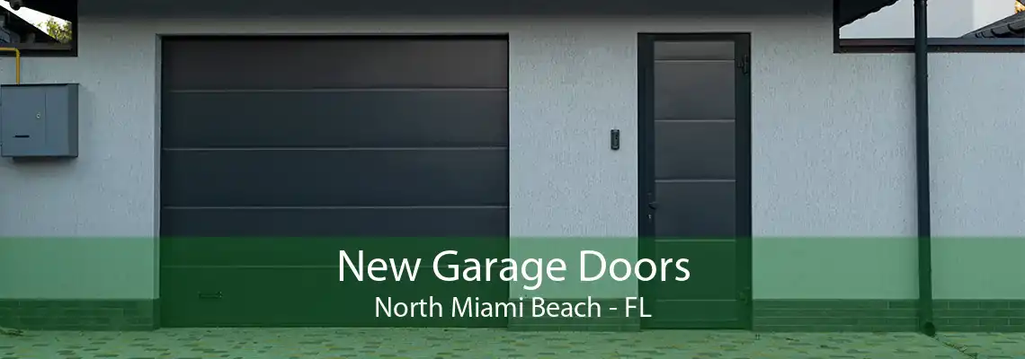 New Garage Doors North Miami Beach - FL