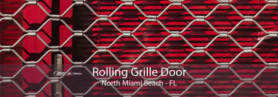 Rolling Grille Door North Miami Beach - FL