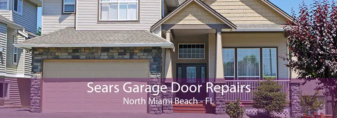 Sears Garage Door Repairs North Miami Beach - FL