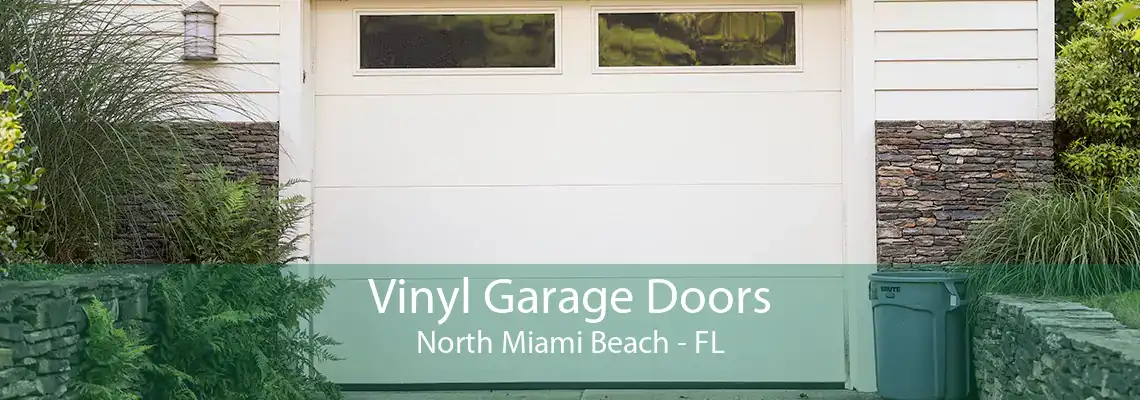 Vinyl Garage Doors North Miami Beach - FL