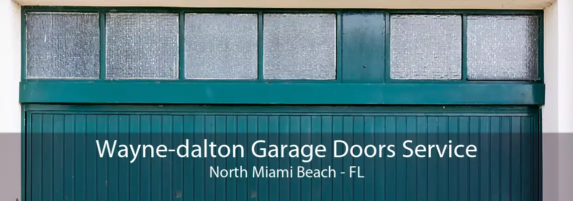 Wayne-dalton Garage Doors Service North Miami Beach - FL