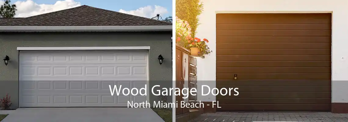 Wood Garage Doors North Miami Beach - FL